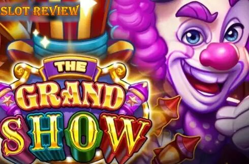 The Grand Show Slot Review